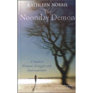 The Noonday Demon by Kathleen Norris